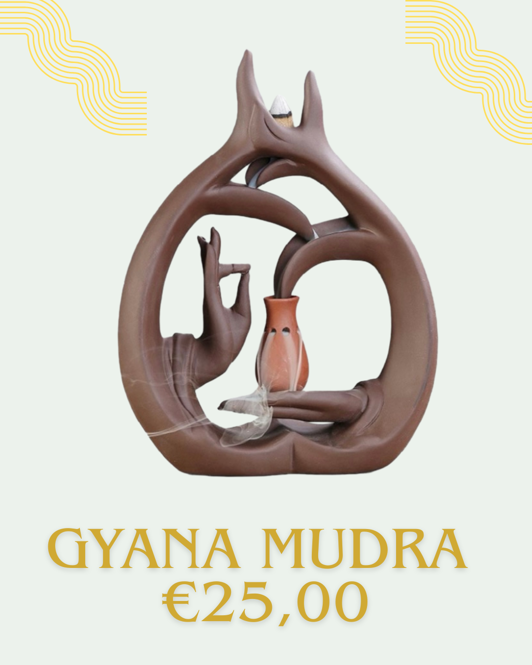 Fontana di fumo GYANA MUDRA